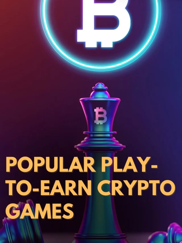 Popular Play-to-Earn Crypto Games