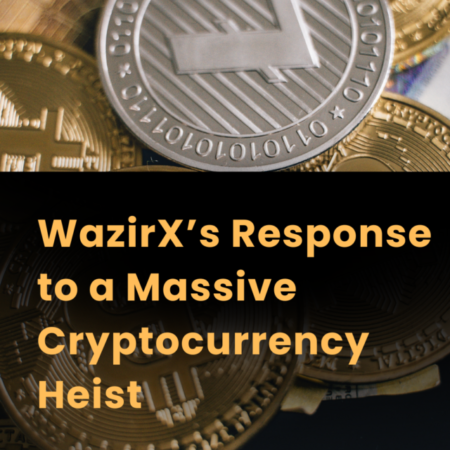 WazirX’s Response to a Massive Cryptocurrency Heist