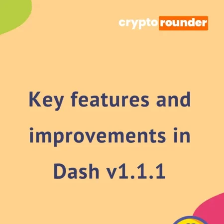 Key Features and improvements in Dash v1.1.1