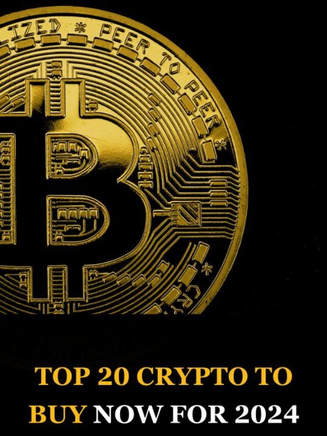 TOP 20 CRYPTO TO BUY NOW FOR 2024