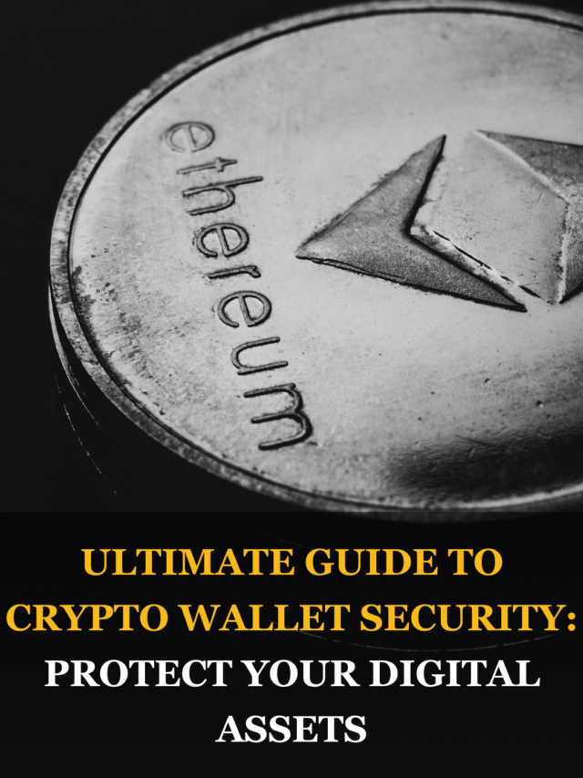 Ultimate Guide to Crypto Wallet Security: Protect Your Digital Assets