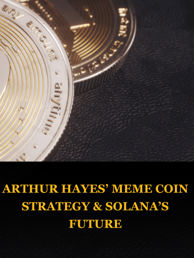 Arthur Hayes’ Meme Coin Strategy & Solana’s Future